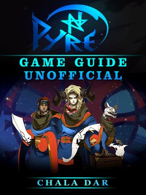 cover image of Pyre Game Guide Unofficial